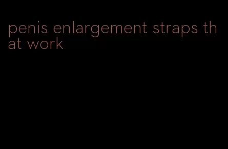 penis enlargement straps that work