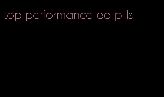 top performance ed pills