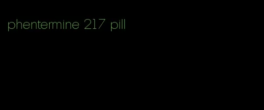phentermine 217 pill