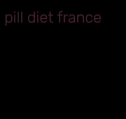 pill diet france