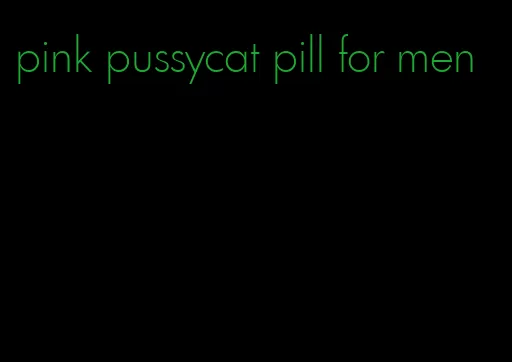 pink pussycat pill for men