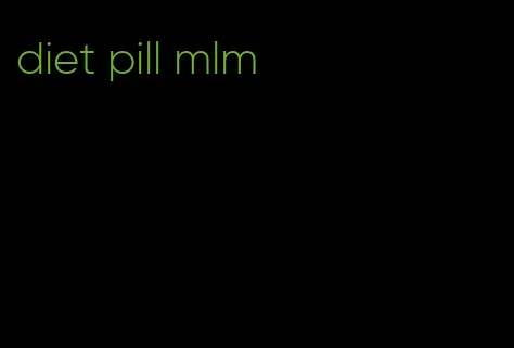 diet pill mlm