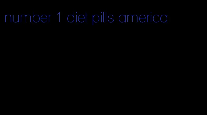 number 1 diet pills america