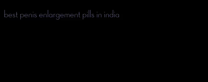 best penis enlargement pills in india