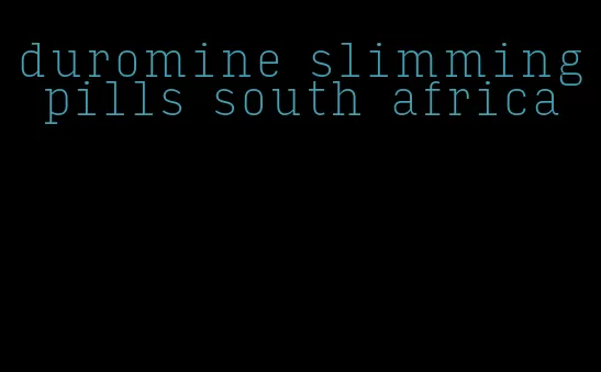 duromine slimming pills south africa