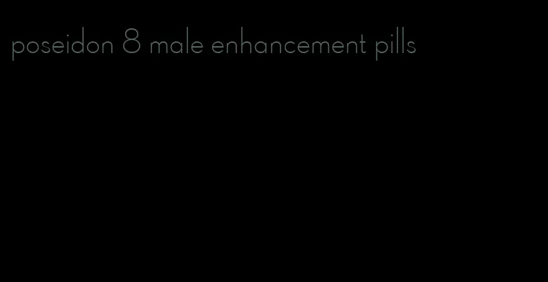 poseidon 8 male enhancement pills