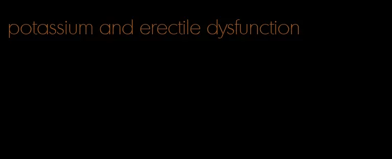 potassium and erectile dysfunction