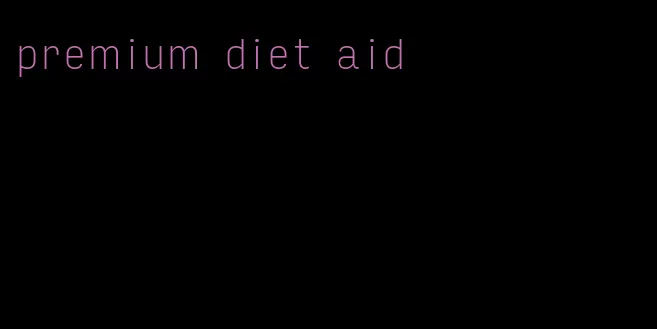 premium diet aid