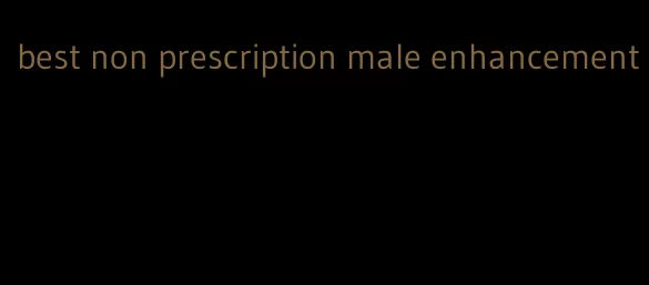 best non prescription male enhancement