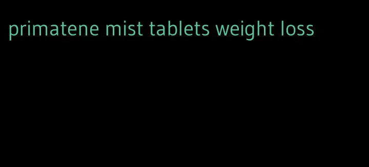 primatene mist tablets weight loss