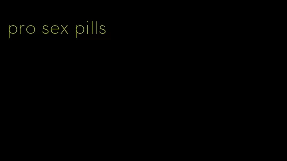 pro sex pills