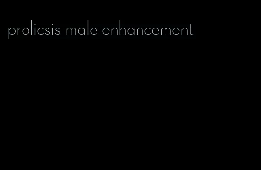 prolicsis male enhancement
