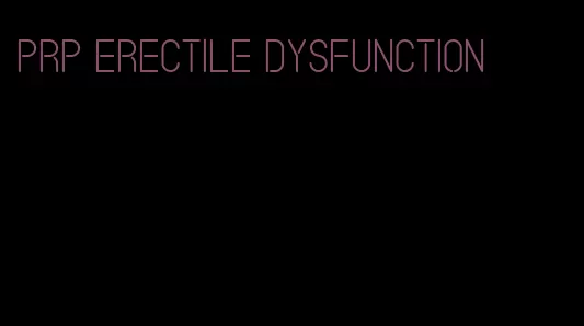 prp erectile dysfunction