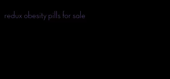 redux obesity pills for sale