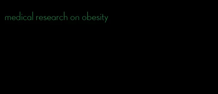 medical research on obesity