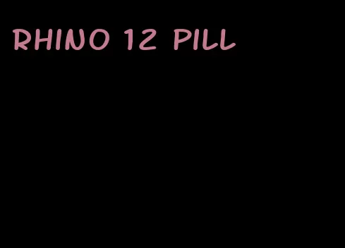 rhino 12 pill