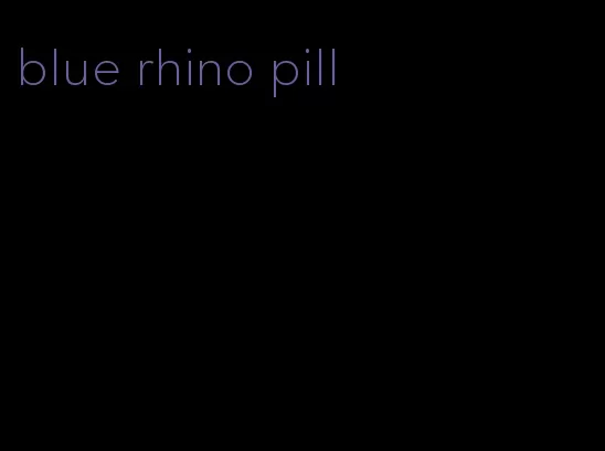 blue rhino pill