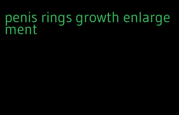 penis rings growth enlargement