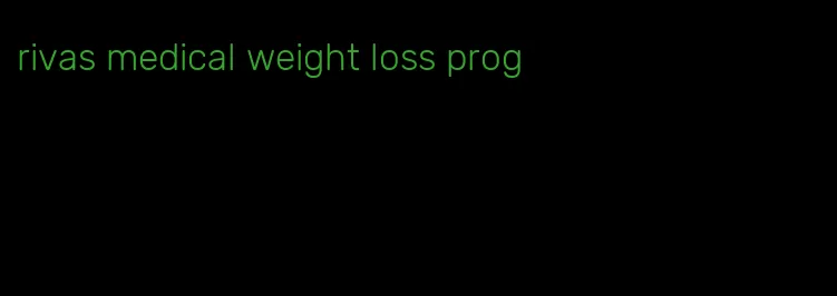 rivas medical weight loss prog