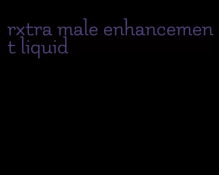 rxtra male enhancement liquid
