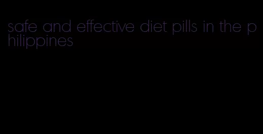 safe and effective diet pills in the philippines