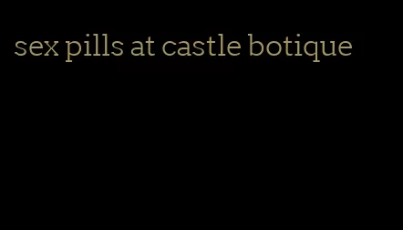 sex pills at castle botique