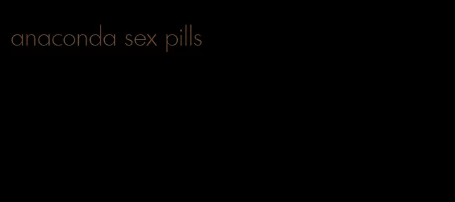 anaconda sex pills