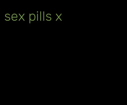 sex pills x