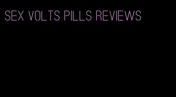 sex volts pills reviews