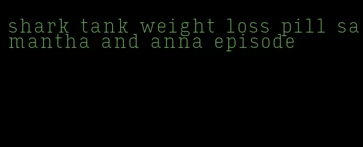 shark tank weight loss pill samantha and anna episode