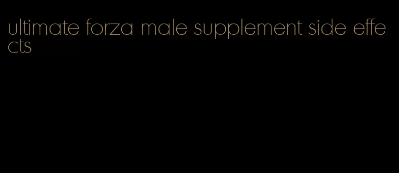ultimate forza male supplement side effects