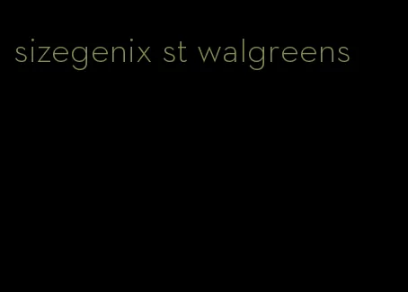 sizegenix st walgreens