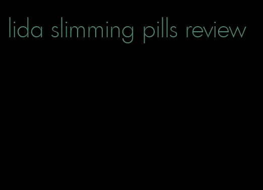 lida slimming pills review