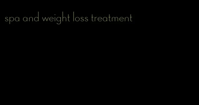 spa and weight loss treatment