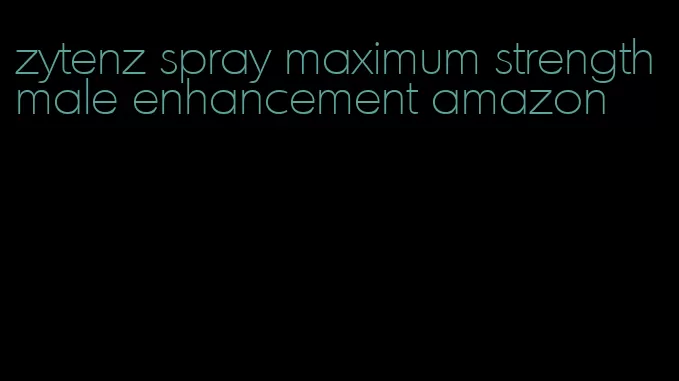 zytenz spray maximum strength male enhancement amazon