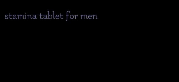 stamina tablet for men