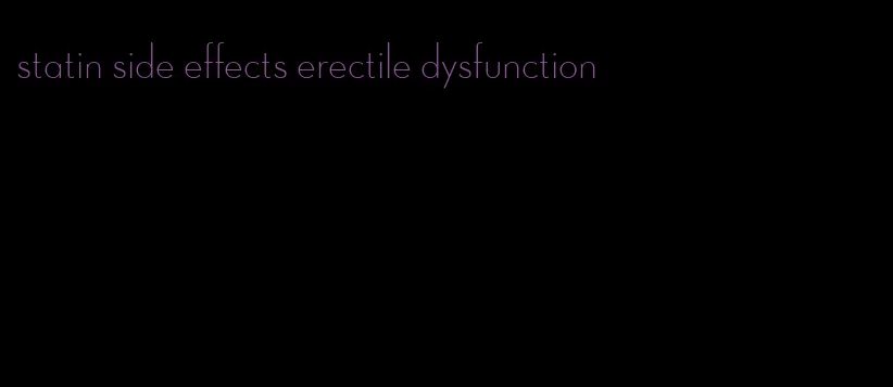 statin side effects erectile dysfunction