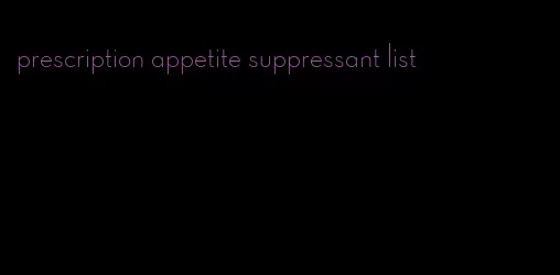 prescription appetite suppressant list