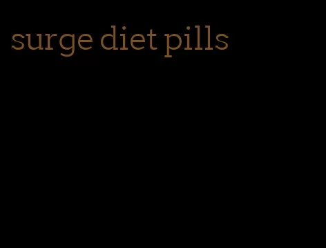 surge diet pills