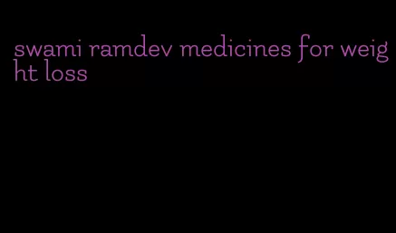 swami ramdev medicines for weight loss