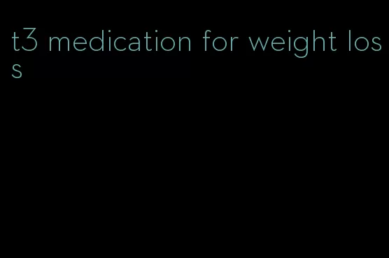 t3 medication for weight loss