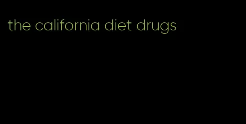 the california diet drugs