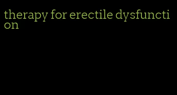 therapy for erectile dysfunction