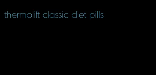 thermolift classic diet pills