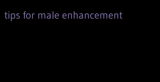 tips for male enhancement