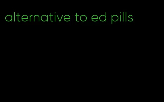 alternative to ed pills