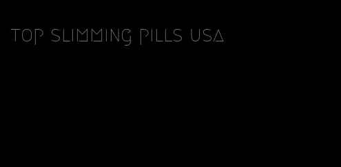 top slimming pills usa