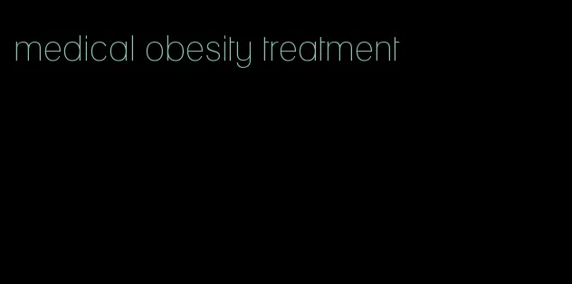 medical obesity treatment