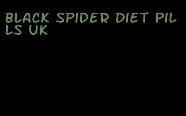black spider diet pills uk