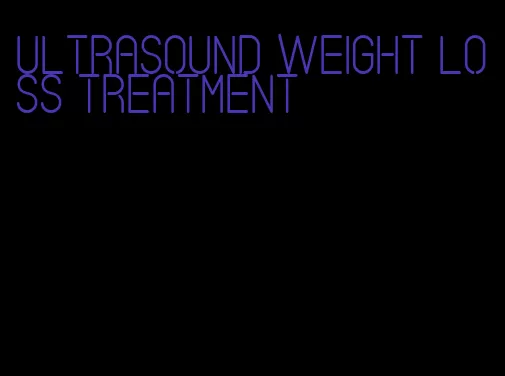 ultrasound weight loss treatment
